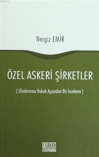 Özel Askeri Şirketler Nergiz Emir