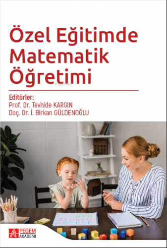 Özel Eğitimde Matematik Öğretimi Tevhide Kargın