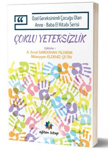 Özel Gereksinimli Çocuğu Olan Anne Baba El Kitabı Serisi - Çoklu Yeter