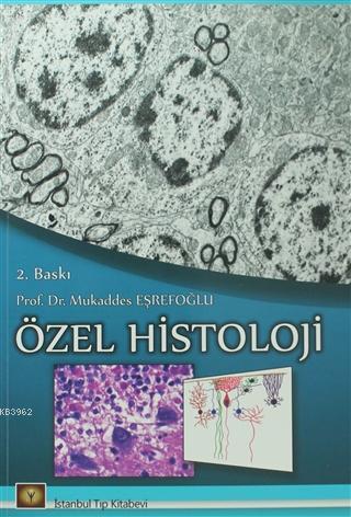 Özel Histoloji Mukaddes Eşrefoğlu