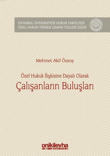 Özel Hukuk İlişkisine Dayalı Olarak Çalışanların Buluşları Mehmet Akif