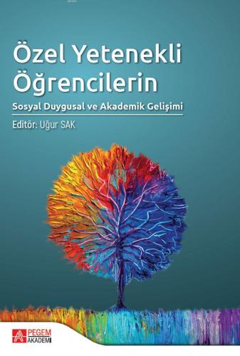 Özel Yetenekli Öğrencilerin Sosyal Duygusal ve Akademik Gelişimi Uğur 