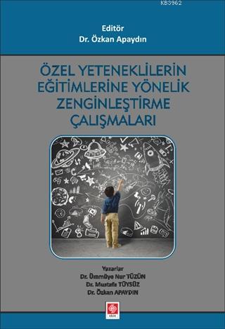 Özel Yeteneklilerin Eğitimlerine Yönelik Zenginleştirme Çalışmaları Öz