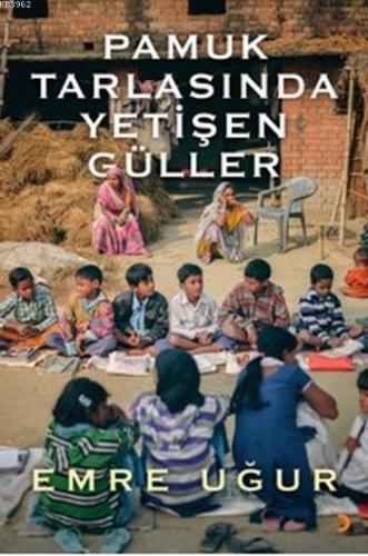 Pamuk Tarlasında Yetişen Güller Emre Uğur