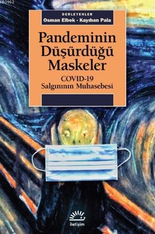 Pandeminin Düşürdüğü Maskeler Kayıhan Pala