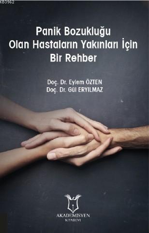 Panik Bozukluğu Olan Hastaların Yakınları İçin Bir Rehber Eylem Özten