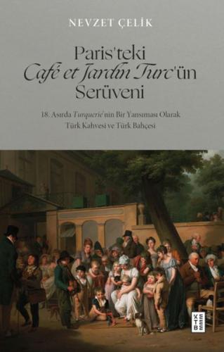 Paris’teki Café et Jardin Turc’ün Serüveni Nevzet Çelik