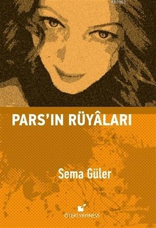 Pars'ın Rüyaları Sema Güler