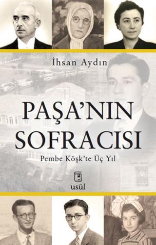 Paşa’nın Sofracısı Pembe Köşk’te Üç Yıl İhsan Aydın