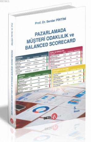 Pazarlamada Müşteri Odaklılık ve Balanced Scorecard Serdar Pirtini