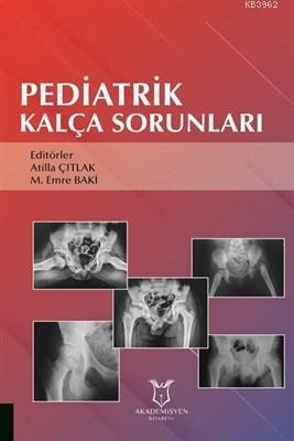 Pediatrik Kalça Sorunları Atilla Çıtlak