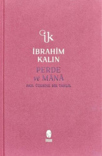 Perde ve Mânâ (Bez Ciltli) İbrahim Kalın