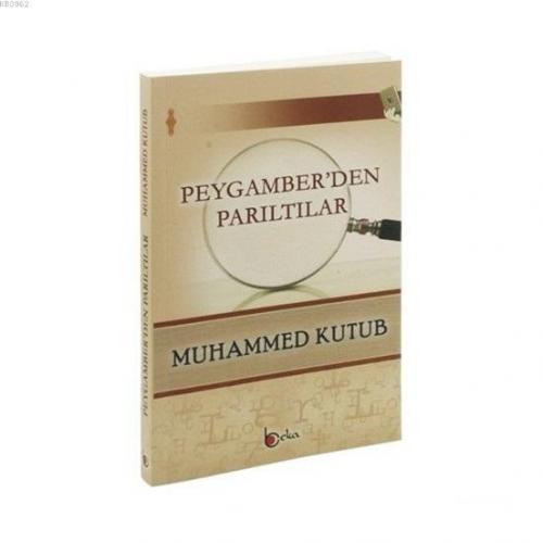 Peygamber'den Parıltılar Muhammed Kutub