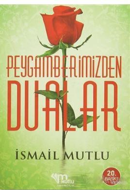 Peygamberimizden Dualar İsmail Mutlu