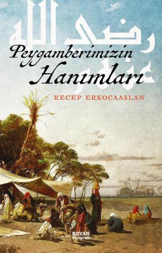 Peygamberimizin Hanımları Recep Erkocaaslan