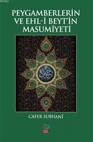 Peygamberlerin ve Ehl-i Beyt'in Masumiyeti Cafer Subhani