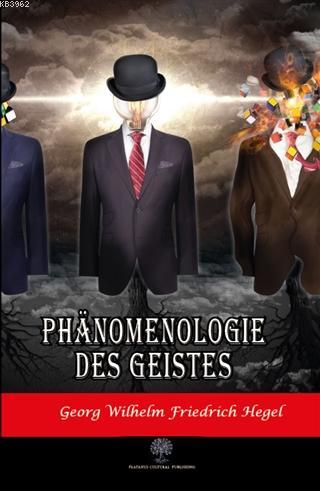 Phanomenologie des Geistes Georg Wilhelm Friedrich Hegel