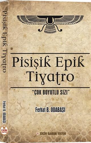 Pisişik Epik Tiyatro Ferhat B. Odabaşı