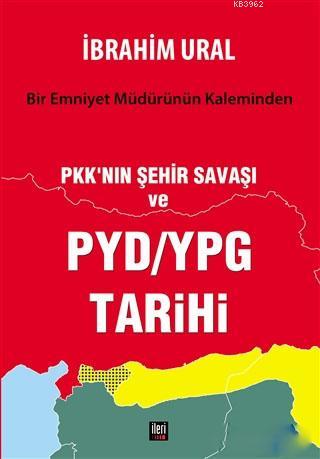 PKK'nın Şehir Savaşı ve PYD/YPG Tarihi İbrahim Ural