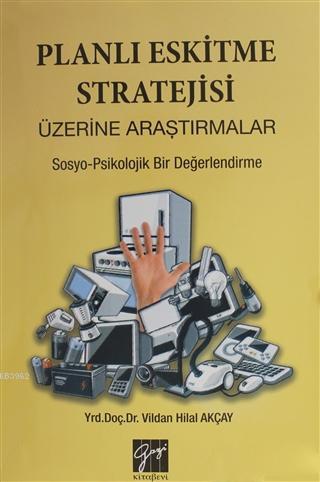 Planlı Eskitme Stratejisi Üzerine Araştırmalar Vildan Hilal Akçay