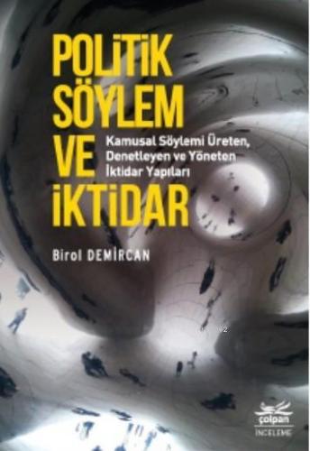 Politik Söylem ve İktidar Birol Demircan