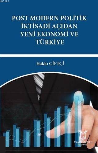 Post Modern Politik İktisadi Açıdan Yeni Ekonomi ve Türkiye Hakkı Çift