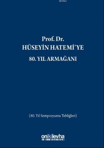 Prof. Dr. Hüseyin Hatemi'ye 80. Yıl Armağanı Yasemin Güllüoğlu Altun