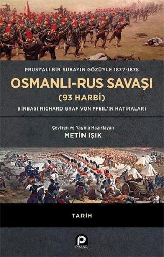 Prusyalı Bir Subayın Gözüyle 1877 - 1878 Osmanlı - Rus Savaşı (93 Harb