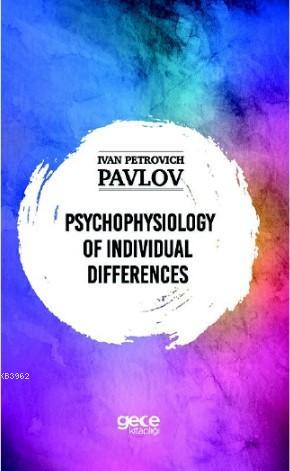 Psychologie Of İndividual Differences Ivan Petroviç Pavlov