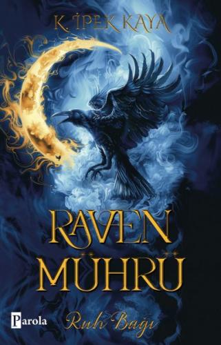 Raven Mührü – Ruh Bağı K. İpek Kaya