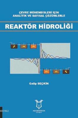 Reaktör Hidroliği Çevre Mühendisleri İçin Analitik ve Sayısal Çözümler