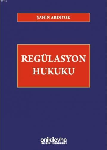 Regülasyon Hukuku Şahin Ardıyok