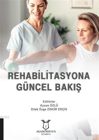 Rehabilitasyona Güncel Yaklaşım Aysun Özlü