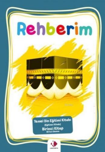 Rehberim-1.Dönem (Eğitimci Kitabı) Kolektif