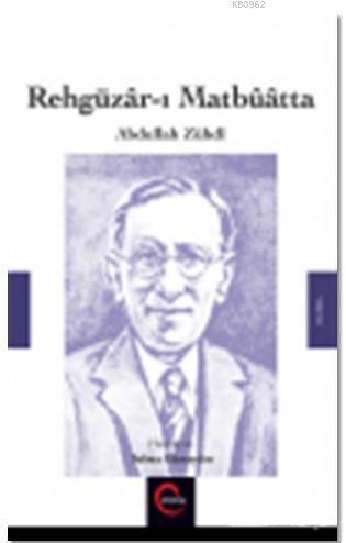 Rehgüzar-ı Matbuatta / Abdullah Zühdi Selma Günaydın