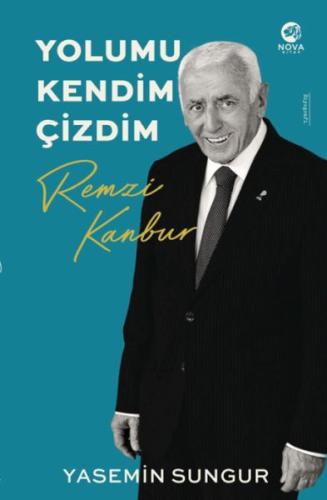 Remzi Kanbur: Yolumu Kendim Çizdim Yasemin Sungur