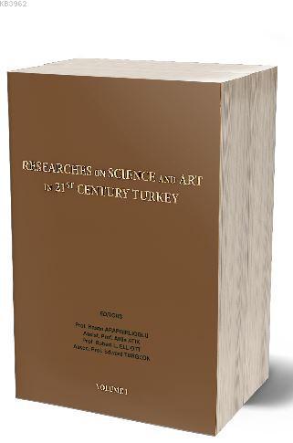 Researches On Science in 21st Century Turkey Volume 1 Hasan Arapgırlıo