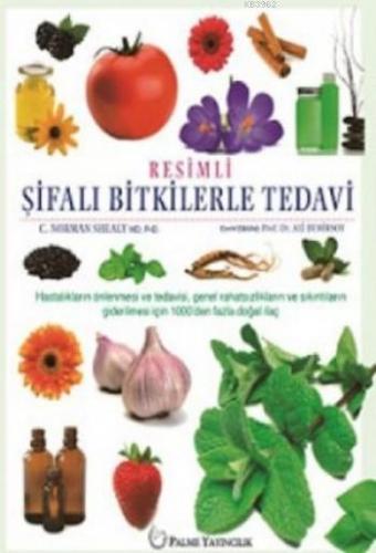 Resimli Şifalı Bitkilerle Tedavi Norman Shealy