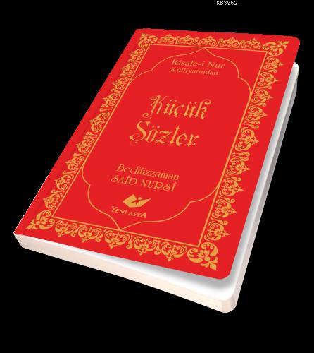 Risale-i Nur Külliyatından Küçük Sözler Bediüzzaman Said-i Nursi