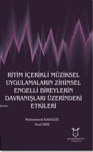 Ritim İçerikli Müziksel Uygulamaların Zihinsel Engelli Bireylerin Davr