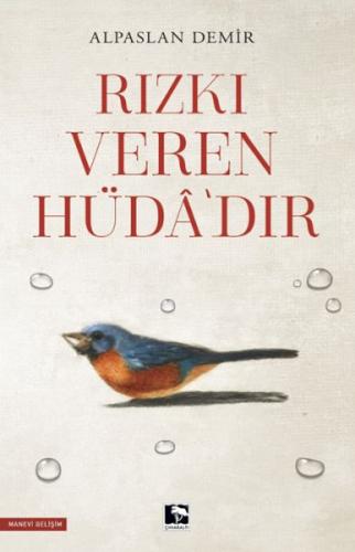 Rızkı Veren Hüdâ’dır Alpaslan Demir