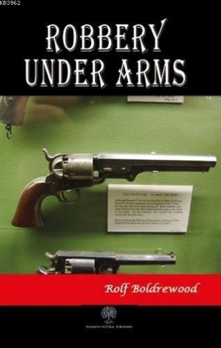 Robbery Under Arms Rolf Boldrewood