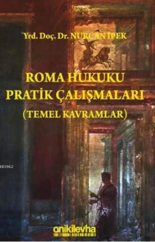 Roma Hukuku Pratik Çalışmaları Nurcan İpek