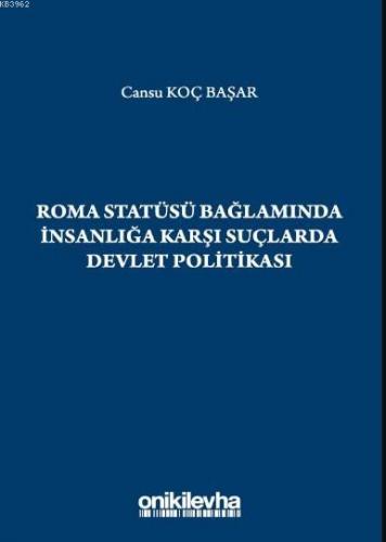 Roma Statüsü Bağlamında İnsanlığa Karşı Suçlarda Devlet Politikası Can