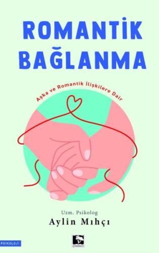 Romantik Bağlanma Aylin Mıhçı