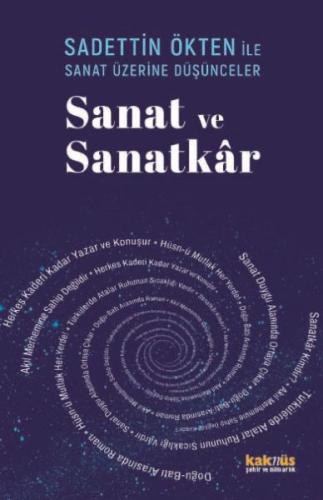 Saadettin Ökten İle Sanat Üzerine Düşünceler: Sanat ve Sanatkâr Hasan 