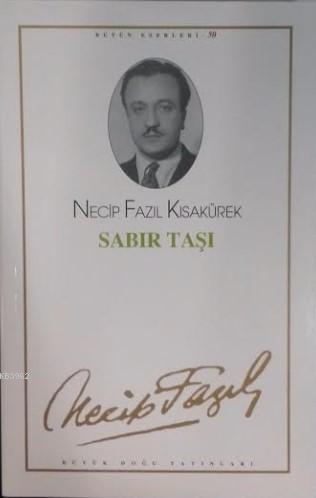 Sabır Taşı (Kod:42) Necip Fazıl Kısakürek