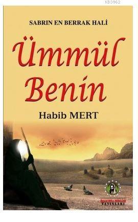 Sabrın En Berrak Hali Ümmül Benin Habib Mert