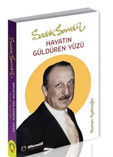 Sadık Şendil - Hayatın Güldüren Yüzü Numan Aydınoğlu