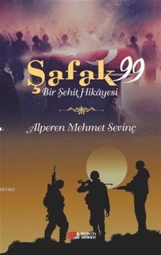 Şafak 99 - Bir Şehit Hikayesi Alperen Mehmet Sevinç